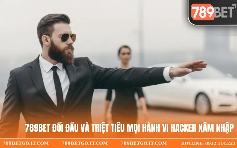 789Bet đối đầu và triệt tiêu mọi hành vi Hacker xâm nhập 789Bet đối đầu và triệt tiêu mọi hành vi Hacker xâm nhập