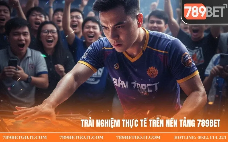 Trải Nghiệm Thực Tế Trên Nền Tảng 789BET Trải Nghiệm Thực Tế Trên Nền Tảng 789BET